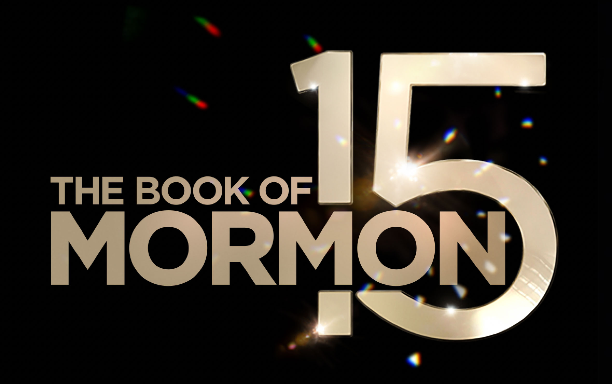 The Book of Mormon • 15 Years